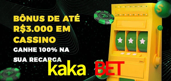 kaka bet melhor bônus de depósito